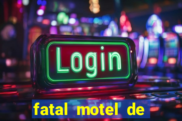 fatal motel de nova mutum